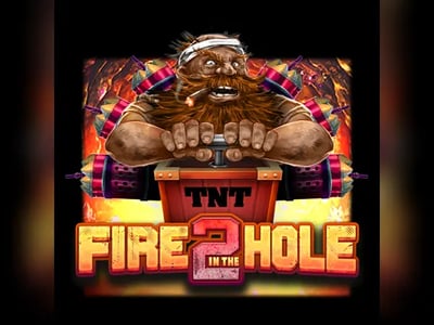 Fire In The Hole 2