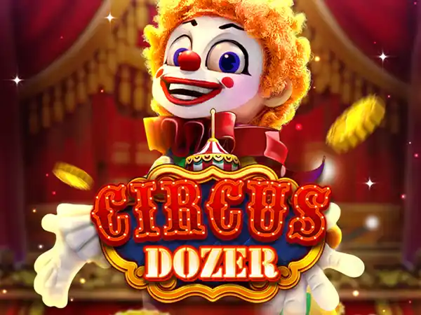 CIRCUS DOZER