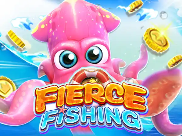 FIERCE FISHING